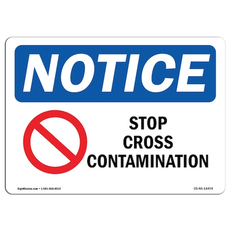 OSHA Notice Sign, Stop Cross Contamination With Symbol, 18in X 12in Rigid Plastic
